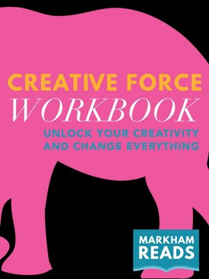 cover image of Creative Force Workbook: Unlock Your Creativity and Change Everything